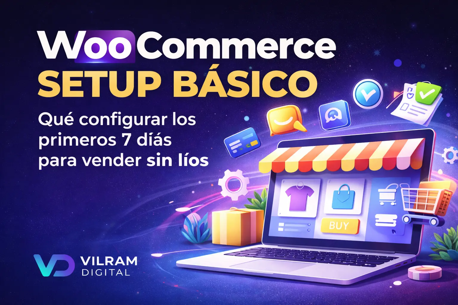 WooCommerce setup básico: qué configurar los primeros 7 días para vender sin líos