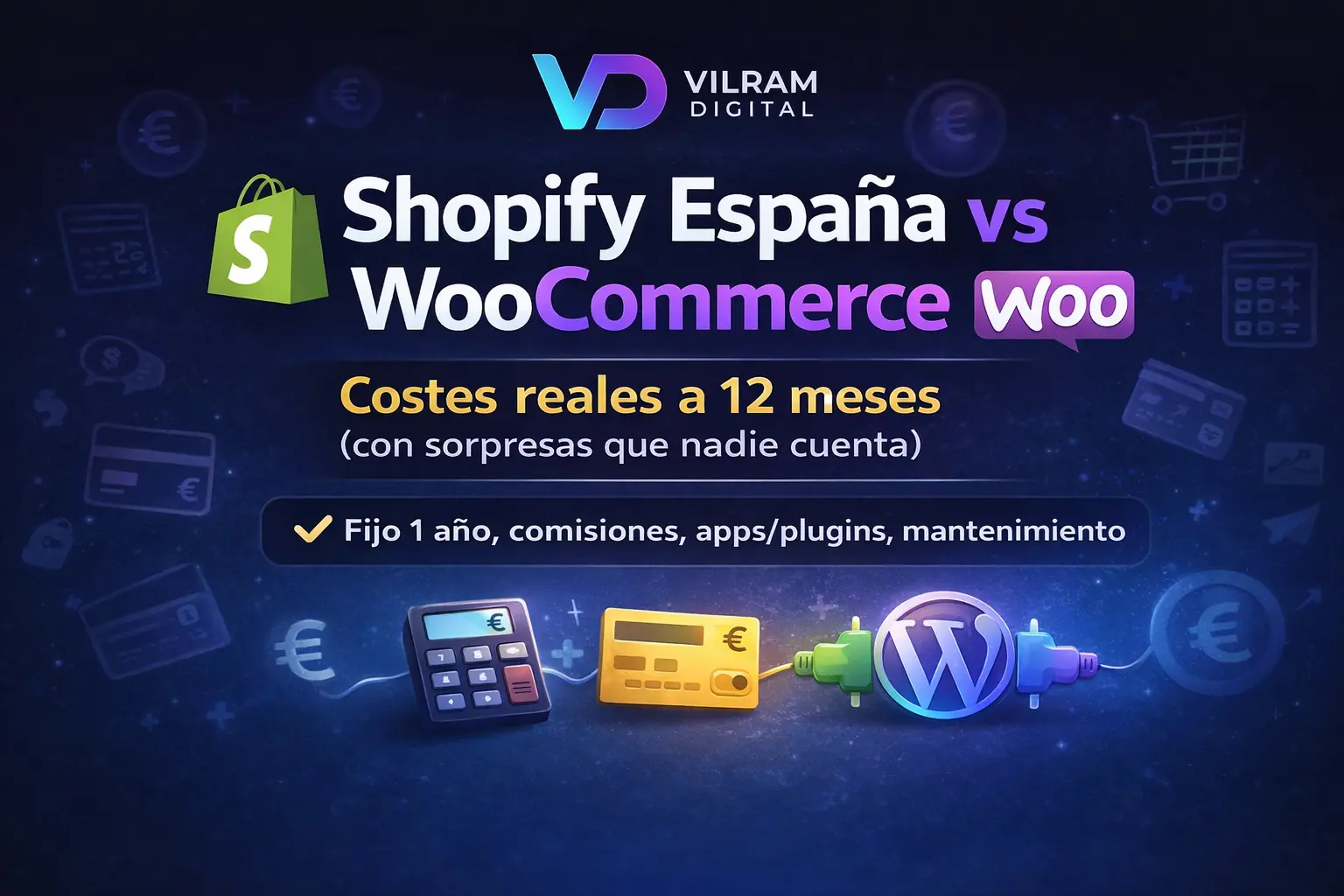 Shopify España vs WooCommerce: costes reales a 12 meses (con sorpresas que nadie cuenta)
